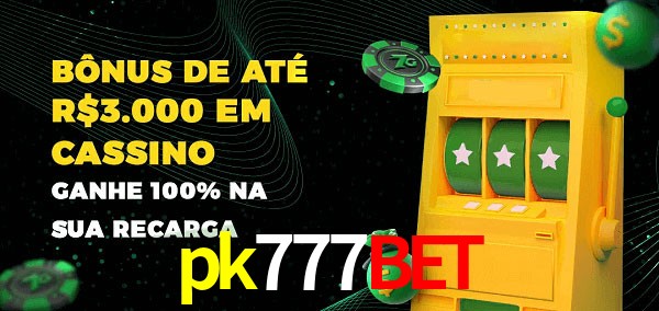 pk777bet melhor bônus de depósito